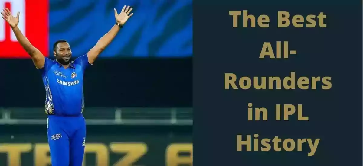 The Best All-Rounders in IPL History