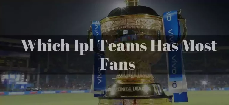 Which Ipl Teams Has Most Fans
