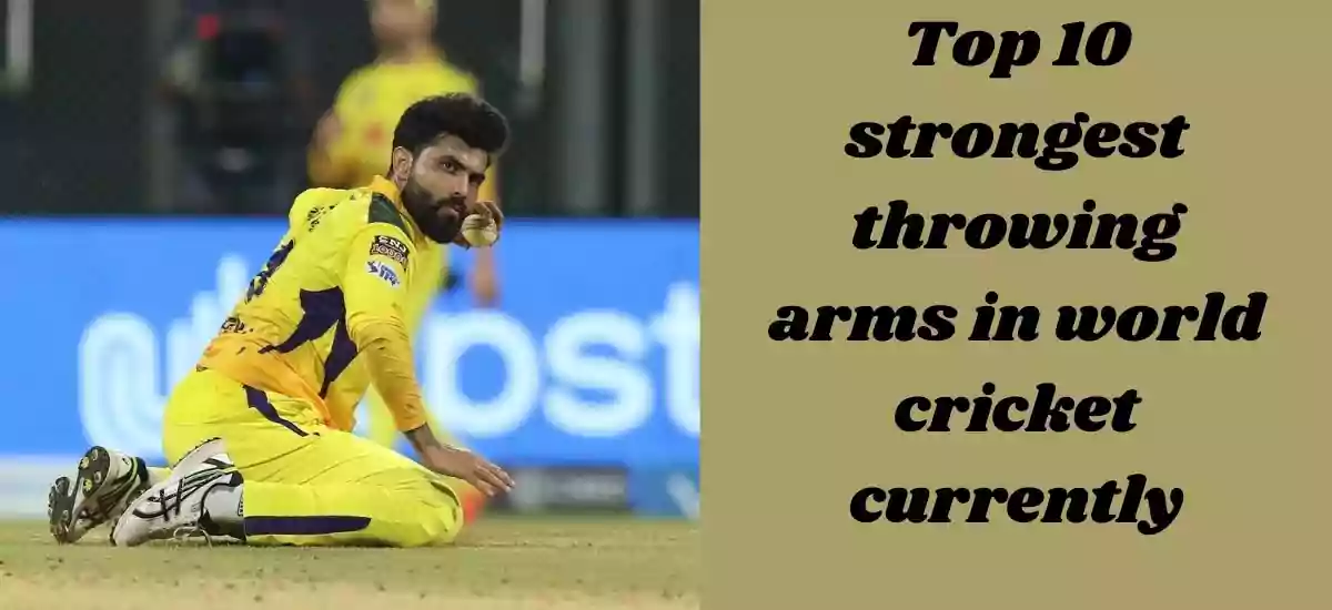 Top 10 strongest throwing arms in world cricket currently