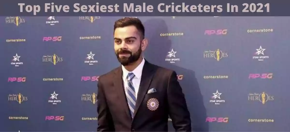 Top Five Sexiest Male Cricketers In 2021