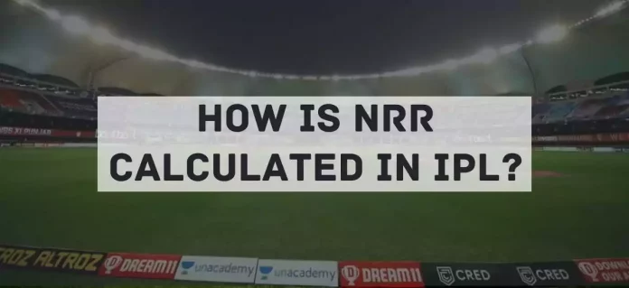 How Is NRR Calculated In IPl