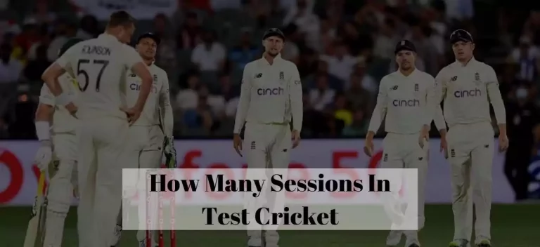 How Many Sessions In Test Cricket