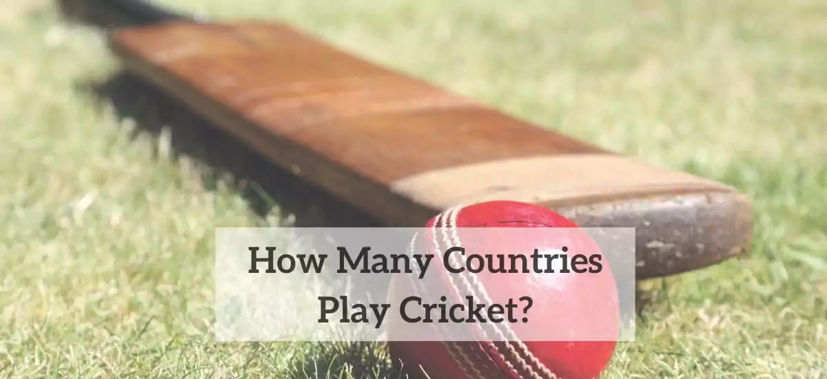 How many countries play cricket?