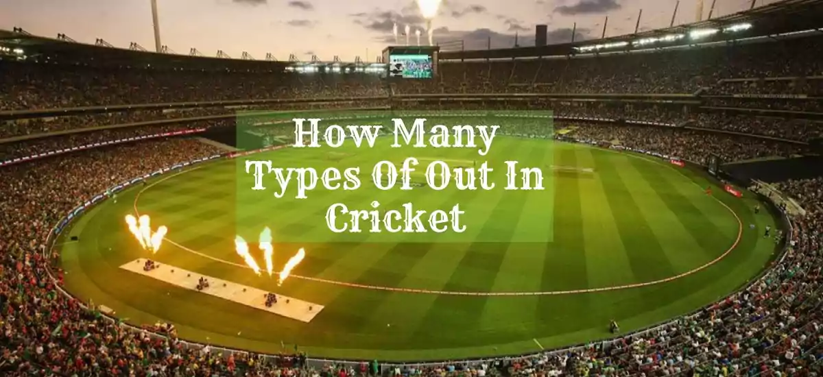 How many types of out in cricket