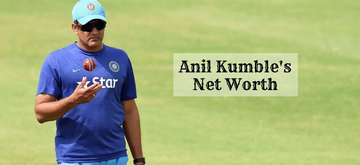 Anil Kumble's Net Worth
