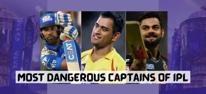 Most Dangerous Captains of IPL
