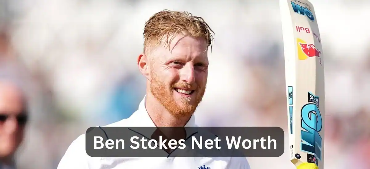 Ben Stokes Net Worth