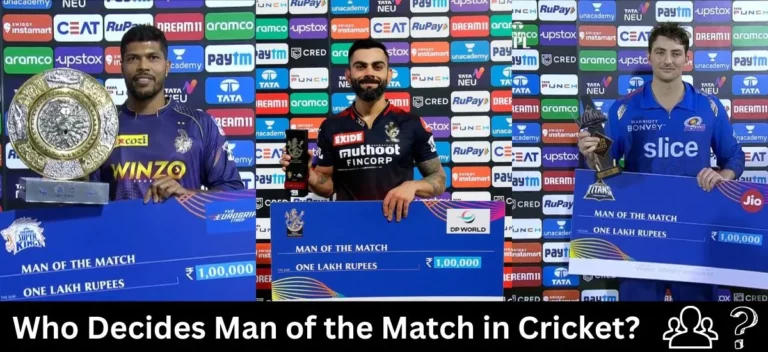 Who Decides Man of the Match in Cricket?
